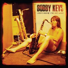 Bobby Keys – Lover’s Rockin: The Lost Album (2023)
