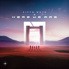 Fifth Note – Here We Are (2023)