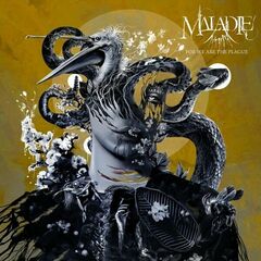 Maladie – For We Are the Plague (2023)