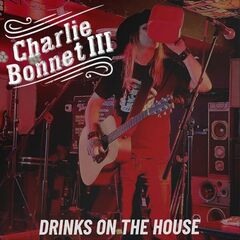 Charlie Bonnet III – Drinks On The House (2023)