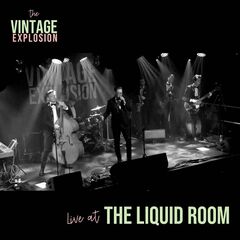 The Vintage Explosion – Live At The Liquid Room (2023)