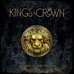 Kings Crown – Closer To The Truth (2023)