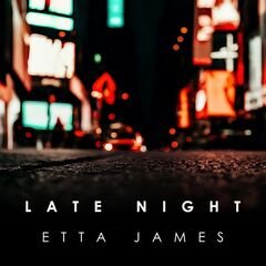 Etta James – Late Night Etta James (2024)