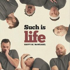Happy Ol’ McWeasel – Such Is Life (2023)