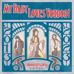 My Baby – Loves Voodoo! (Deluxe Anniversary Edition) (2023)
