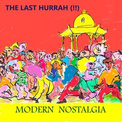 The Last Hurrah!! – Modern Nostalgia (2023)