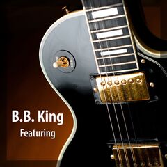 B.B. King – Featuring (2024)