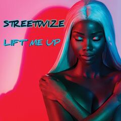 Streetwize – Lift Me Up (2024)