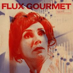 Various Artists – Flux Gourmet (Original Motion Picture Soundtrack) (2024)