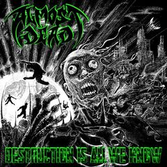 Almost Dead – Destruction Is All We Know (2024)