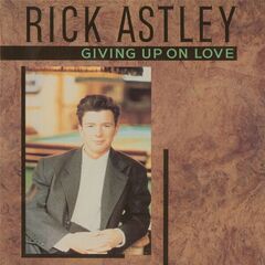 Rick Astley – Giving Up On Love (2023)