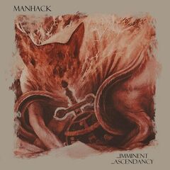 Manhack – …Imminent …Ascendancy (2024)