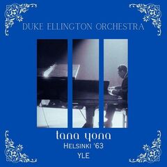 Duke Ellington – Tana Yona (Live Helsinki ’63) (2023)