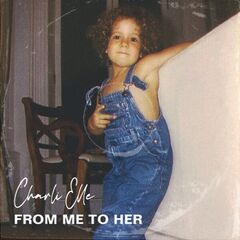 Charli Elle – From Me To Her (2024)