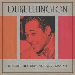 Duke Ellington – Ellington In Order, Volume 7 (1936-37) (2024)