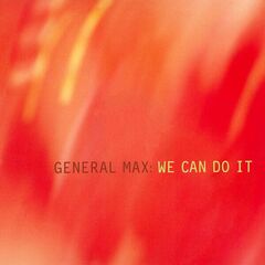 General Max – We Can Do It (2023)