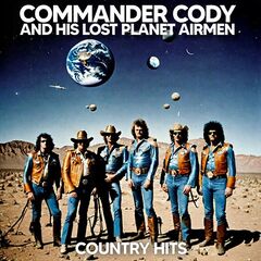 Commander Cody and His Lost Planet Airmen – Country Hits (2024)