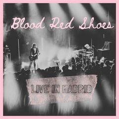 Blood Red Shoes – Live In Madrid (2024)