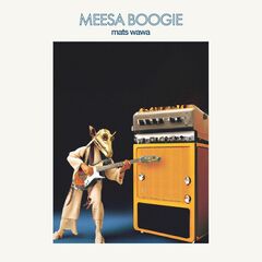Mats Wawa – Meesa Boogie (2024)