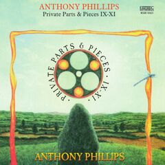 Anthony Phillips – Private Parts & Pieces IX-XI (2024)