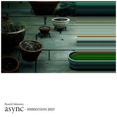Ryuichi Sakamoto – Async (Immersion 2023) (2024)