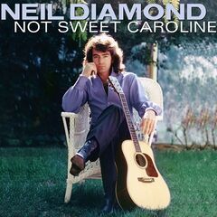 Neil Diamond – Not Sweet Caroline (2024)