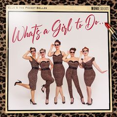 Elle & The Pocket Belles – What’s a Girl to Do… (2024)