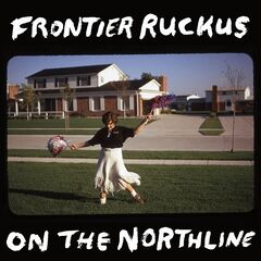 Frontier Ruckus – On the Northline (2024)