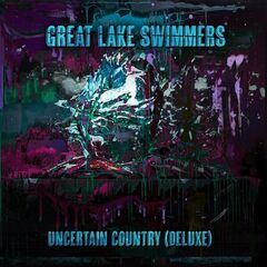 Great Lake Swimmers – Uncertain Country (Deluxe Edition) (2023)