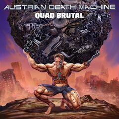 Austrian Death Machine – Quad Brutal (2024)