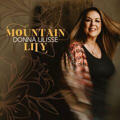 Donna Ulisse – Mountain Lily (2024)