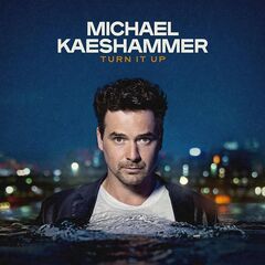 Michael Kaeshammer – Turn It Up (2024)