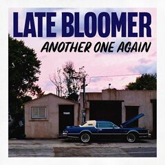 Late Bloomer – Another One Again (2024)