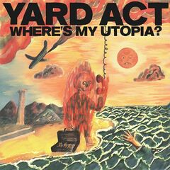 Yard Act – Where’s My Utopia? (2024)
