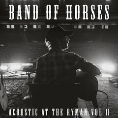 Band of Horses – Acoustic at the Ryman Vol II (2024)