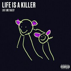 Love Fame Tragedy – Life Is A Killer (2024)